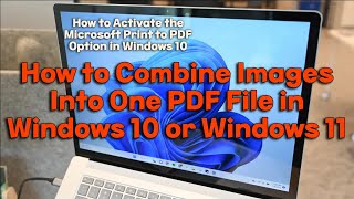 How to Combine Images Into One PDF File in Windows 10 or Windows 11 [upl. by Einahpats]