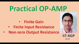 Practical Non Ideal Operational Amplifier  Voltage Gain of Practical OPAMP [upl. by Assina474]