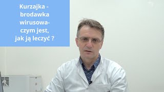 Kurzajka brodawka wirusowa  czym jest jak ją leczyć   Dermatologia  Ireneusz Pijanowski [upl. by Aisaim]