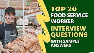 Food Service Worker Interview Questions and Answers for 2024 [upl. by Sikleb132]