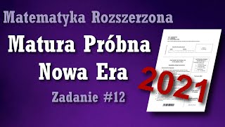 Matura próbna z matematyki  Nowa Era 2021  zadanie 12 [upl. by Deborath]