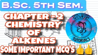 BSc 5th semester chemistry Most Important MCQs  Chemistry of Alkenes [upl. by Lorenza347]