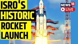 ISRO Rocket Launch Live News  Launch of LVM3M2  SHAR Sriharikota  English News  News18 Live [upl. by Trevah]