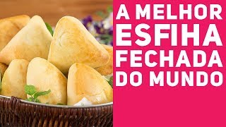 A MELHOR ESFIHA DO MUNDO Como fazer Esfiha Fechada de Carne e outros  Receitas de Minuto 343 [upl. by Hallsy590]