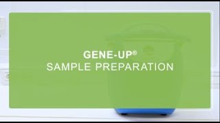 GENEUP SAMPLE PREPARATION [upl. by Wahkuna728]