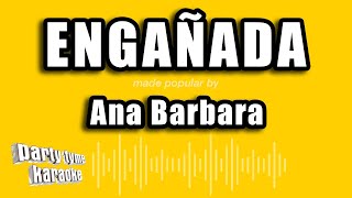 Ana Barbara  Engañada Versión Karaoke [upl. by Eelsha713]