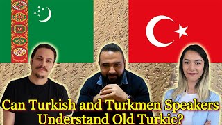 Can Turks amp Turkmens Understand Old Turkic [upl. by Elkcim]