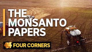 The secret tactics Monsanto used to protect Roundup its star product  Four Corners [upl. by Veejar]