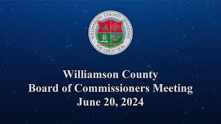 Williamson County Board of Commissioners Meetings  June 20 2024 [upl. by Ainomar680]