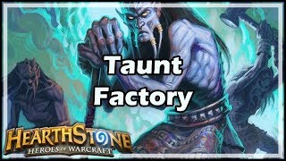 Hearthstone Taunt Factory [upl. by Ahseryt891]