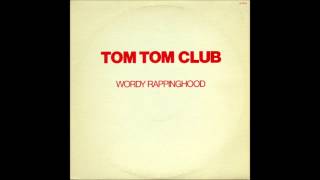 Tom Tom Club  Wordy Rappinghood [upl. by Eehtomit]