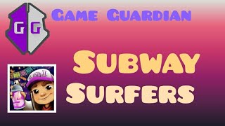 Subway Surfers  Game Guardian [upl. by Repsag]