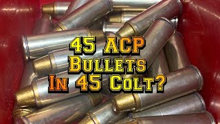 Can You Load 45 ACP Bullets in 45 Colt Let’s Try It Out [upl. by Dre572]