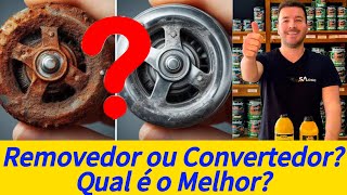 Convertedor de Ferrugem ou Removedor Qual é a Diferença e Qual é o Melhor [upl. by Osicnarf]