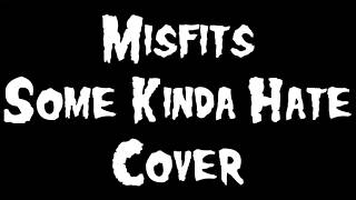 Misfits  Some Kinda Hate Bass Cover [upl. by Sanfo]