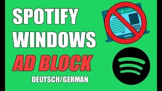 TUTORIAL SPOTIFY WERBUNG BLOCKEN Windows [upl. by Gus]