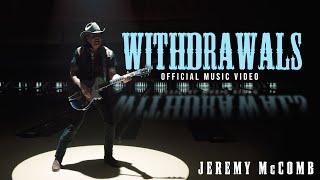 Jeremy McComb  Withdrawals Official Music Video [upl. by Currie]