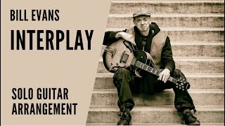 Interplay  Bill Evans arranged for solo guitar [upl. by Sigfried]