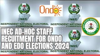 INEC ADHOC STAFF RECRUITMENT APPLICATION FOR 2024 ELECTION inec ondostate edostate [upl. by Aronson]