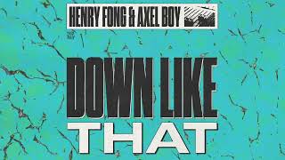 Henry Fong amp Axel Boy quotDown Like Thatquot Lyric Video [upl. by Hyozo]