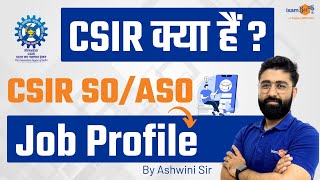 CSIR क्या हैं  CSIR SOASO Job Profile  By Ashwini Sir [upl. by Serafina]