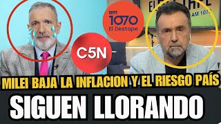 💥LLORAN LOS PERIODISTAS DEL DESTAPE Y C5N POR QUE MILEI ESTA BAJANDO LA INFLACION Y EL RIESGO PAIS💥 [upl. by Weld]