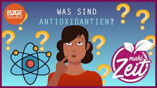 Was sind Antioxidantien  mahlZeit  DAKGesundheit [upl. by Aisenat]