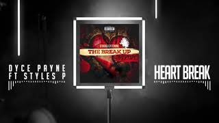 DYCE PAYNE FT STYLES P HEARTBREAK [upl. by Andromache]