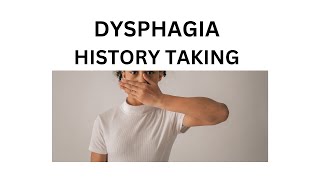 DYSPHAGIA  HOW TO TAKE HISTORY FROM PATIENT WITH DYSPHAGIA [upl. by Payne]