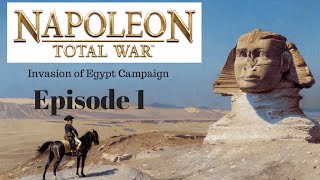 Napoleon Total War  Ep 1 Invasion of Egypt Campaign [upl. by Cody]