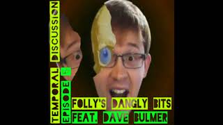 S01E05  Follys Dangly Bits feat Dave Bulmer [upl. by Chappell]