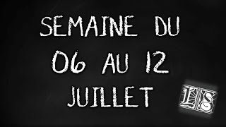 Calendrier de la chaîne  06 au 12 juillet [upl. by Ahsele]