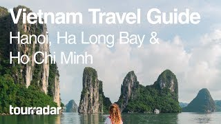 Vietnam Travel Guide Hanoi Ha Long Bay Ho Chi Minh [upl. by Yenreit]