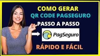 Como gerar qr code no Pagseguro  Pagbank  Rápido e fácil [upl. by Gamber765]