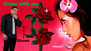 Anil Bheem  Tere Nay  Come With Me   2013 Chutney Music [upl. by Eidnas]