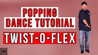 Popping Dance TutorialTwistOFlex [upl. by Adel]