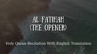 Surah 001 Al Fatihah Holy Quran Recitation With English Translation [upl. by Zurkow186]