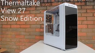 Thermaltake View 27 Snow Edition [upl. by Nosidda]