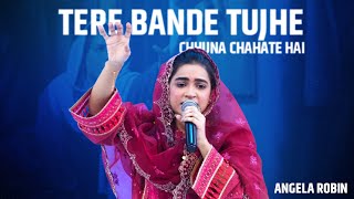 Tere Bande Tujhe Chhuna chahate hai  Angela Robin  Barkat TV Official [upl. by Baptista517]