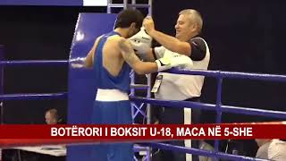 BOTËRORI I BOKSIT U18 MACA NË 5SHE [upl. by Aicilihp]