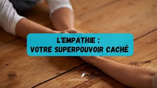 Lempathie et 5 de ses atouts hypersensibilité empathie hypersensible [upl. by Navis976]