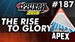 The Rise To Glory  Episode 187 GOAL OF THE SERIES  Football Manager 2016 [upl. by Bak231]