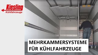 Mehrkammersysteme für Kühltransporte  Kiesling Kühlfahrzeuge [upl. by Yeslrahc]