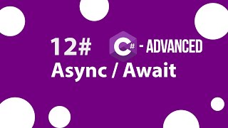 12 Async amp Await in C شرح ال Async amp Await في السي شارب [upl. by Alleyn]