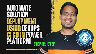 Automate Solution Deployment using DevOps CI CD Pipeline in Dynamics 365 amp Power Platform [upl. by William]