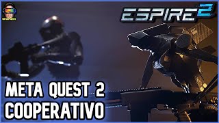 ESPIRE 2 VR  EL SPLINTER CELL DE META QUEST 2 Y CON COOPERATIVO espire 2 vr gameplay [upl. by Yrallam286]