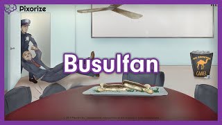 Busulfan USMLE Mnemonic Preview [upl. by Favian]