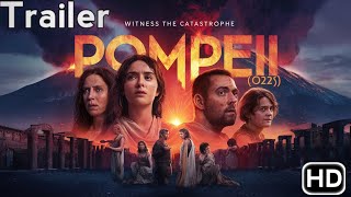 Pompeii 2025 Movie Trailer  First Trailer  Epic Historical Drama  Teaser Trailer  HD [upl. by Hartfield924]