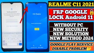 Realme C11 2021 FRP Bypass  New Security 2024 Android 11  Google play service Problem Solve 🔥 [upl. by Nytsrik]