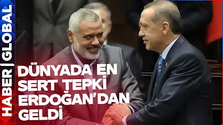 SON DAKİKA Haniyenin Öldürülmesinden Sonra Flaş Açıklama Dünyada En Sert Tepki Erdoğandan Geldi [upl. by Eelhsa]